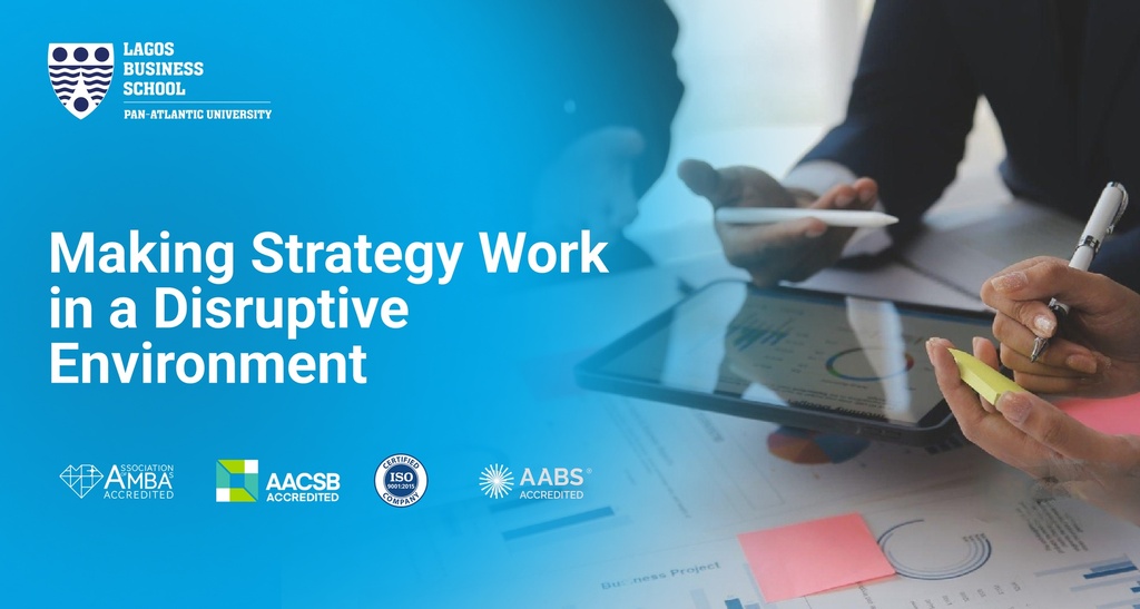 Making Strategy Work in a Disruptive Environment